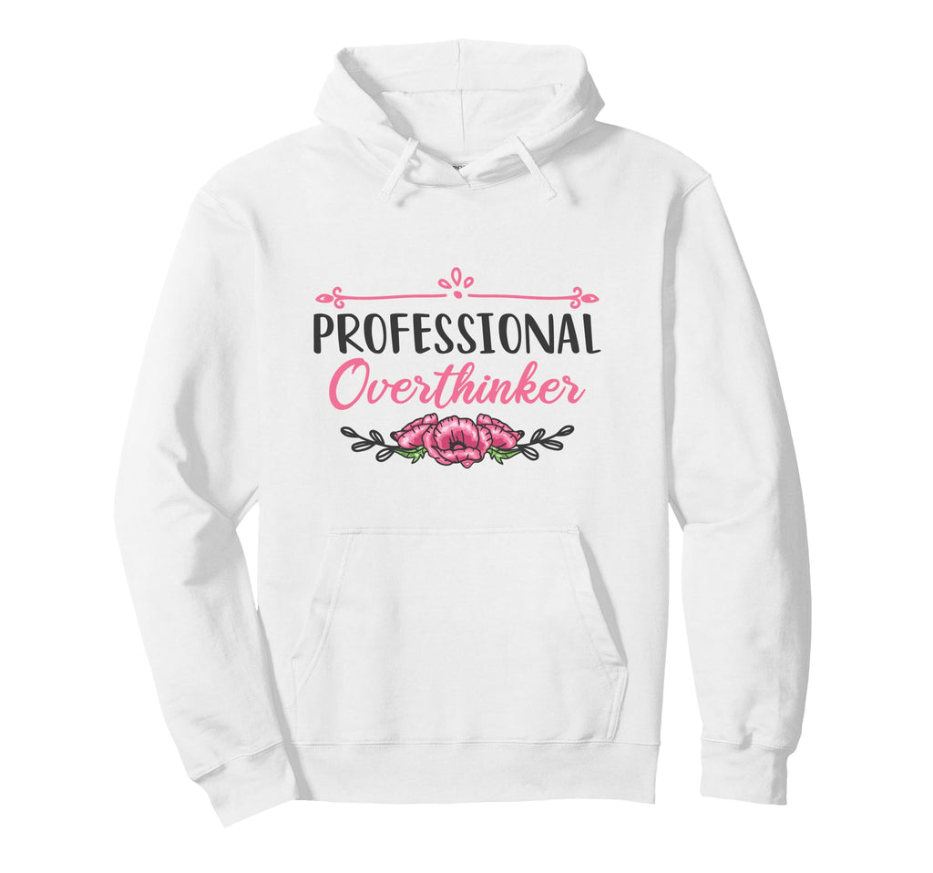 Professional Overthinker Thinking Hoodie - Aesthetic Graphic Unisex - T-Shirt, Sweatshirt, Hoodie
