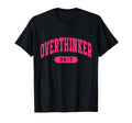 Overthinker 24 7 Motivational Funny T-Shirt - Graphic Print Men Women - T-Shirt, Sweatshirt, Hoodie
