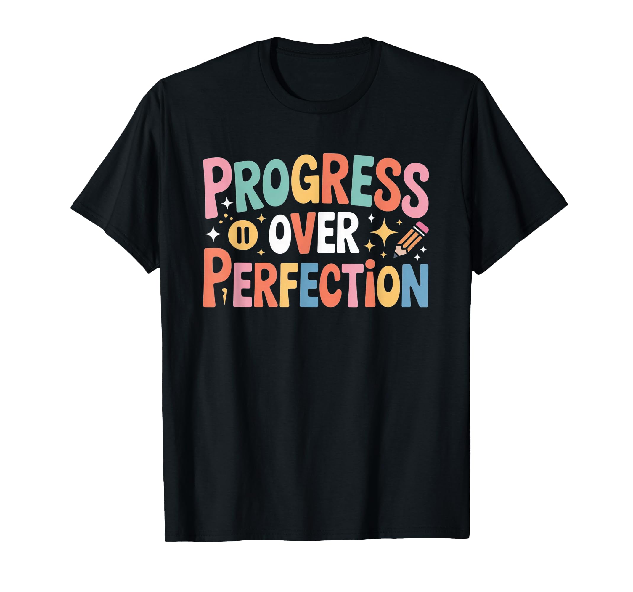 Progress Over Perfection T-Shirt - Fun Novelty Design for Adults - T-Shirt, Sweatshirt, Hoodie