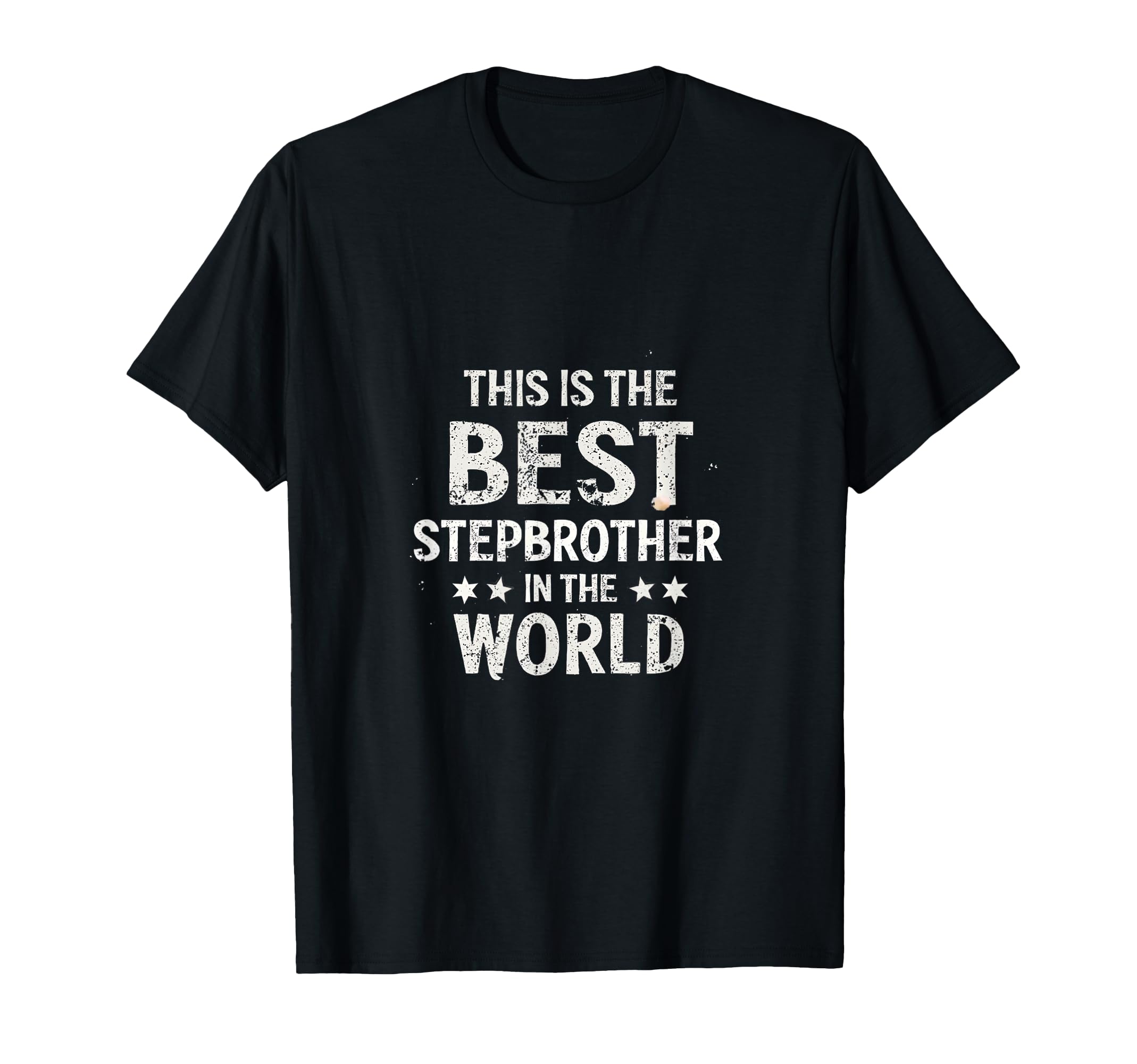 Stepbrother Birthday Gift Custom T-Shirt - Novelty Apparel Unisex - T-Shirt, Sweatshirt, Hoodie