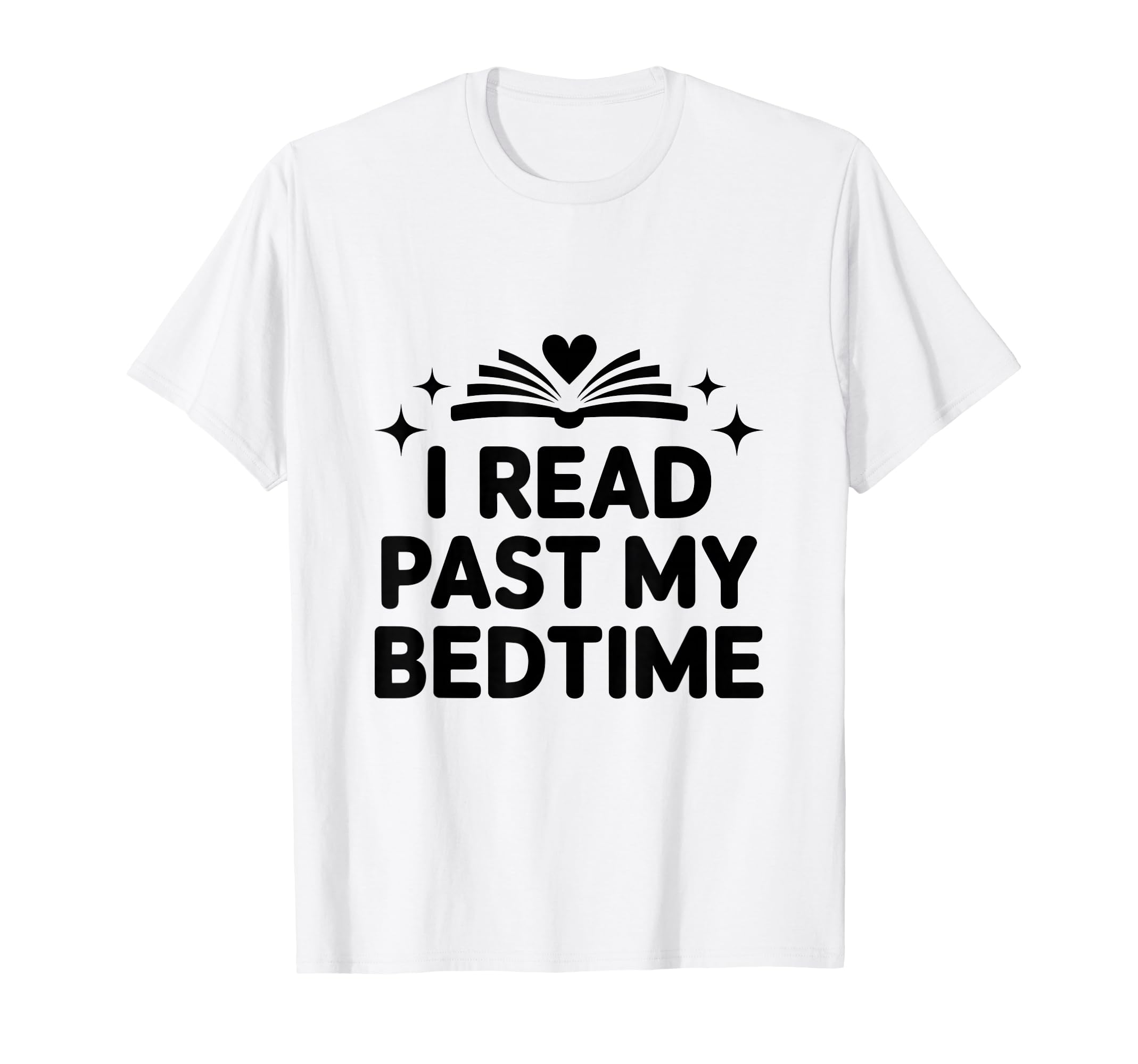 I Read Past My Bedtime Funny T-Shirt - Aesthetic Graphic Men Women - T-Shirt, Sweatshirt, Hoodie