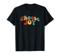 Choose Joy Positive T-Shirt - Fun Novelty Design for Adults - T-Shirt, Sweatshirt, Hoodie
