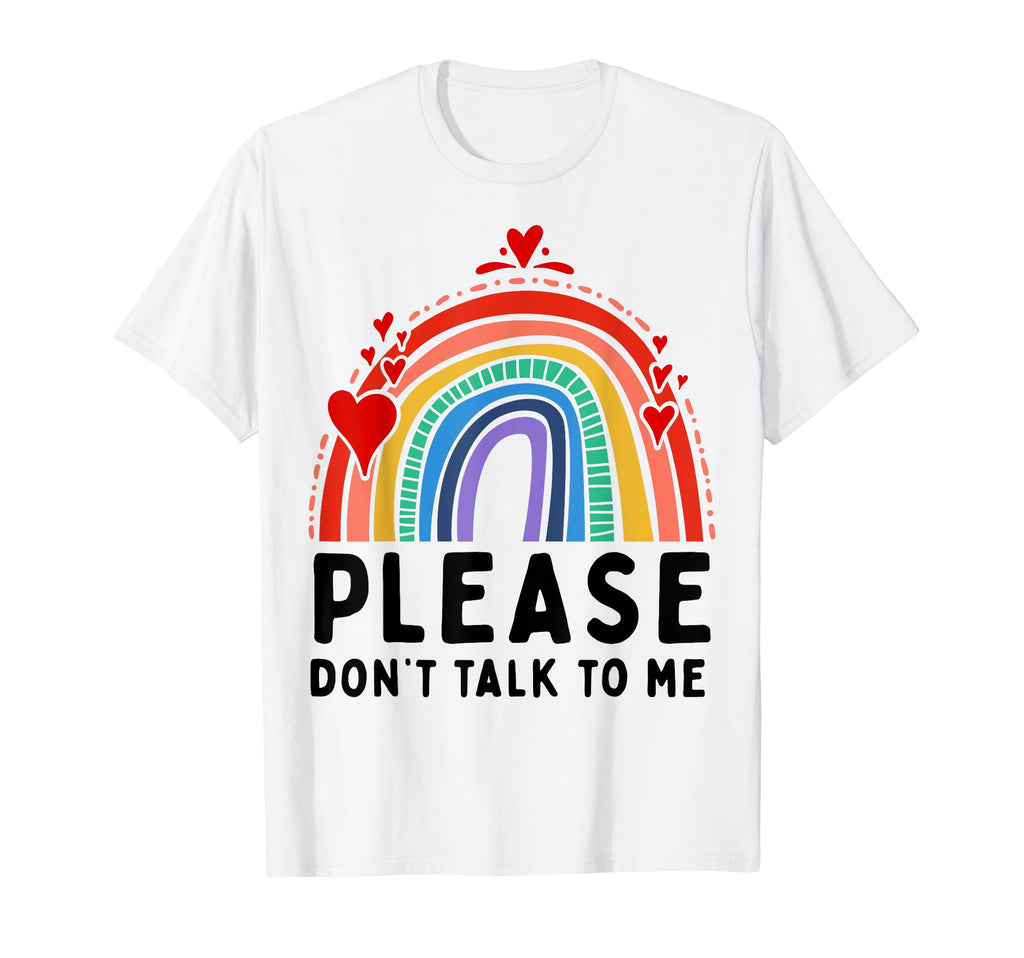 Please Dont Talk To Me Depression T-Shirt - Trendy Graphic for Adults - T-Shirt, Sweatshirt, Hoodie