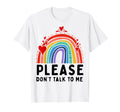 Please Dont Talk To Me Depression T-Shirt - Trendy Graphic for Adults - T-Shirt, Sweatshirt, Hoodie