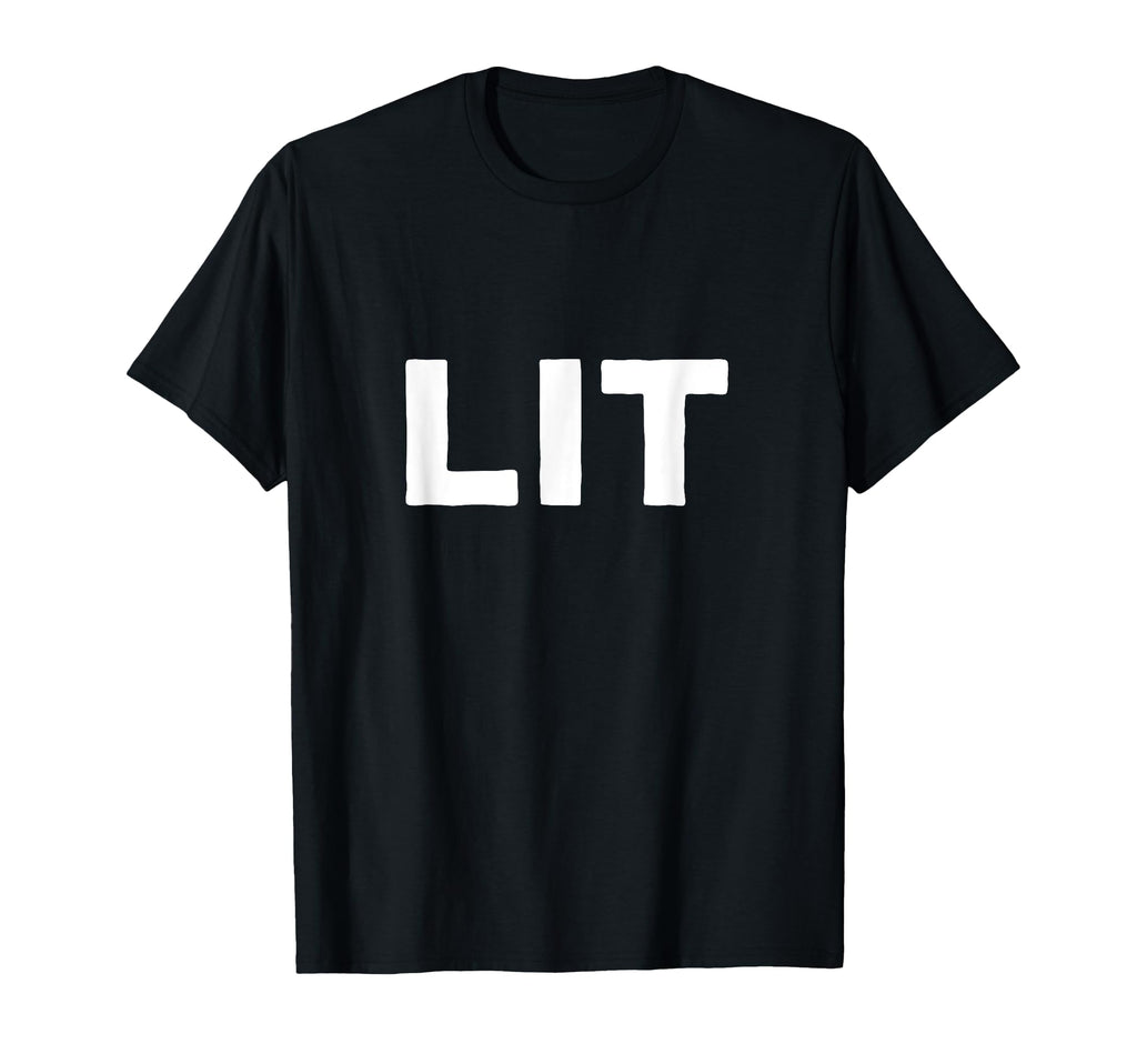 That Says Lit T-Shirt - Streetwear Style Men Women - T-Shirt, Sweatshirt, Hoodie