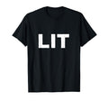 That Says Lit T-Shirt - Streetwear Style Men Women - T-Shirt, Sweatshirt, Hoodie