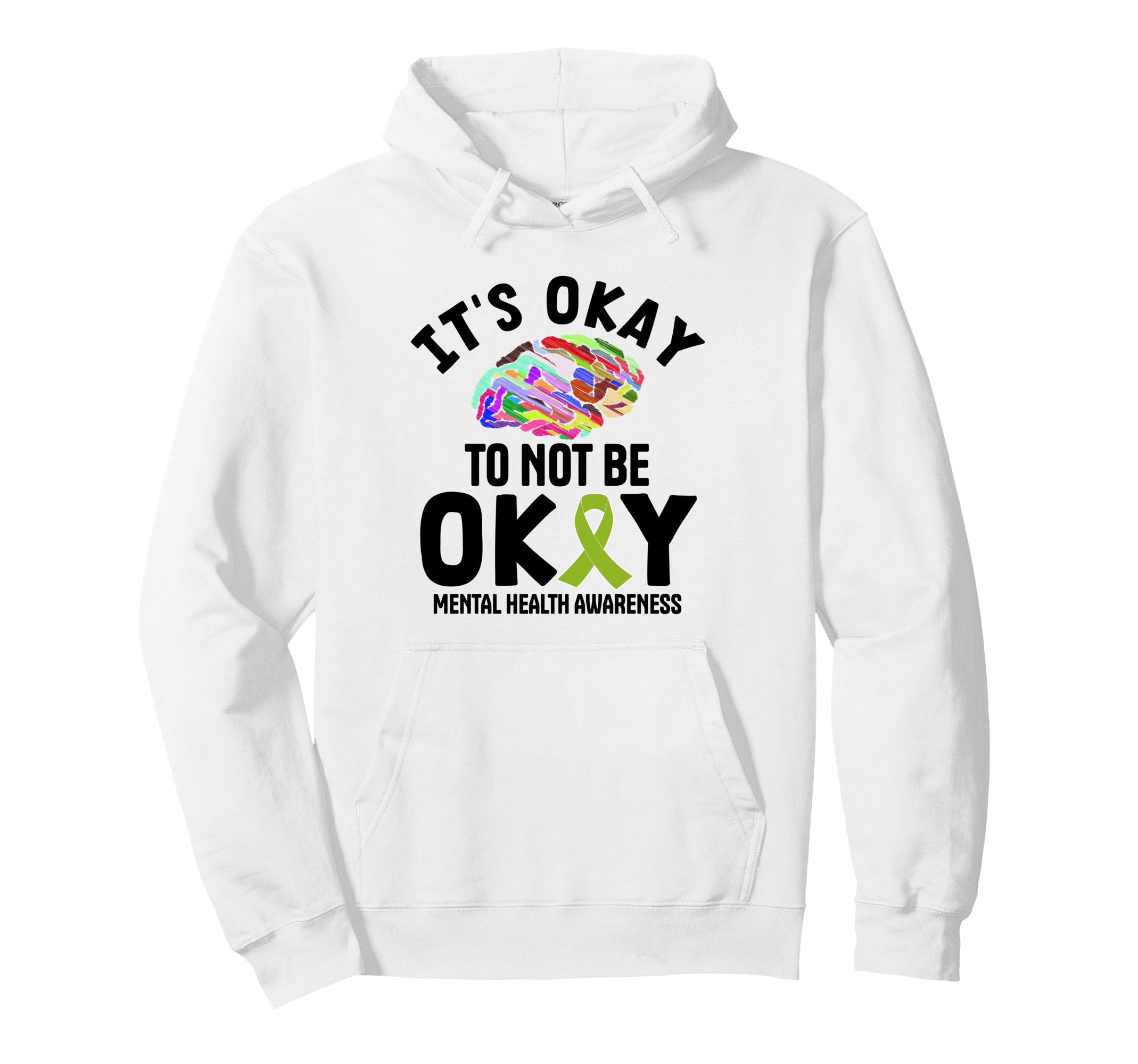 Mental Health Awareness Its Okay To Hoodie - Minimalist Print Men Women - T-Shirt, Sweatshirt, Hoodie