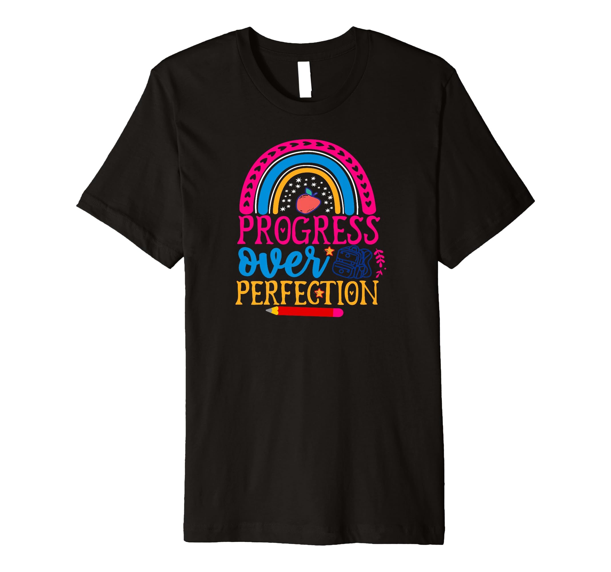 Progress Over Perfection Back To School T-Shirt - Novelty Apparel Men Women - T-Shirt, Sweatshirt, Hoodie