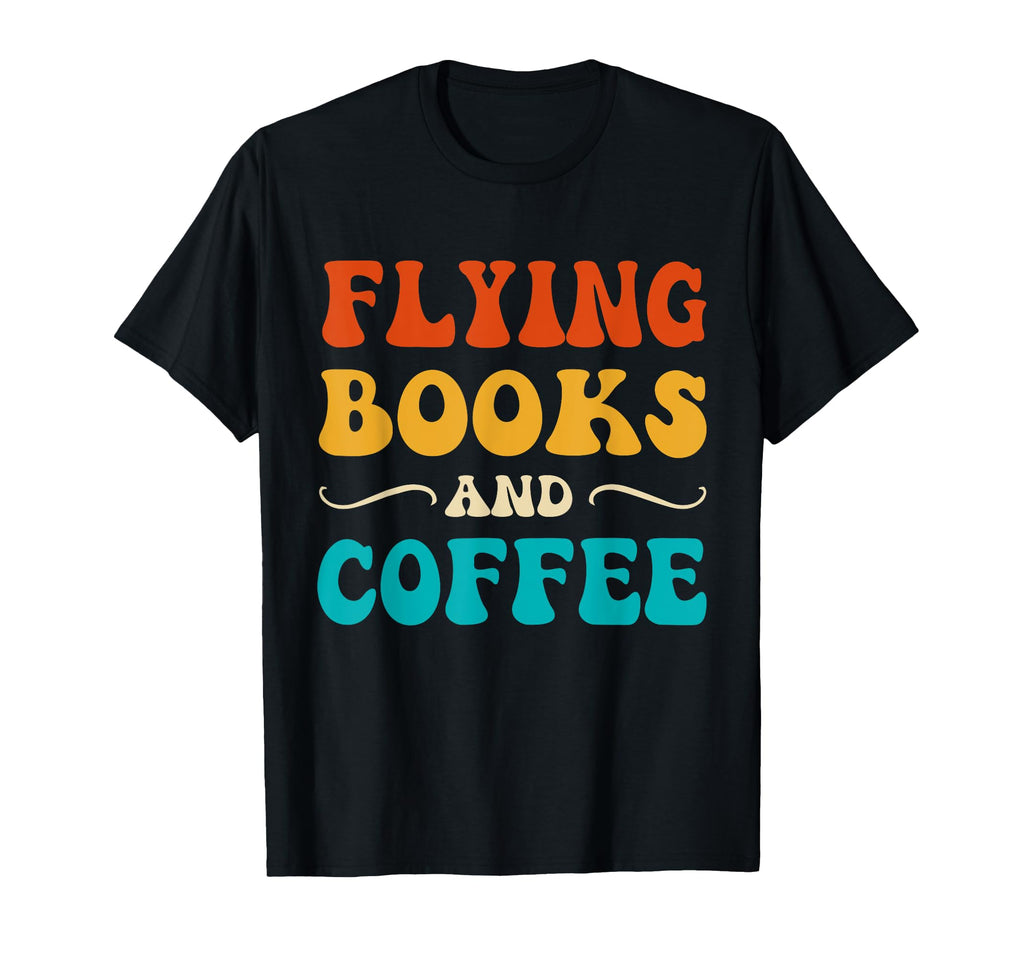 Groovy Funny Flying Books And Coffee T-Shirt - Custom Art Print Men Women - T-Shirt, Sweatshirt, Hoodie