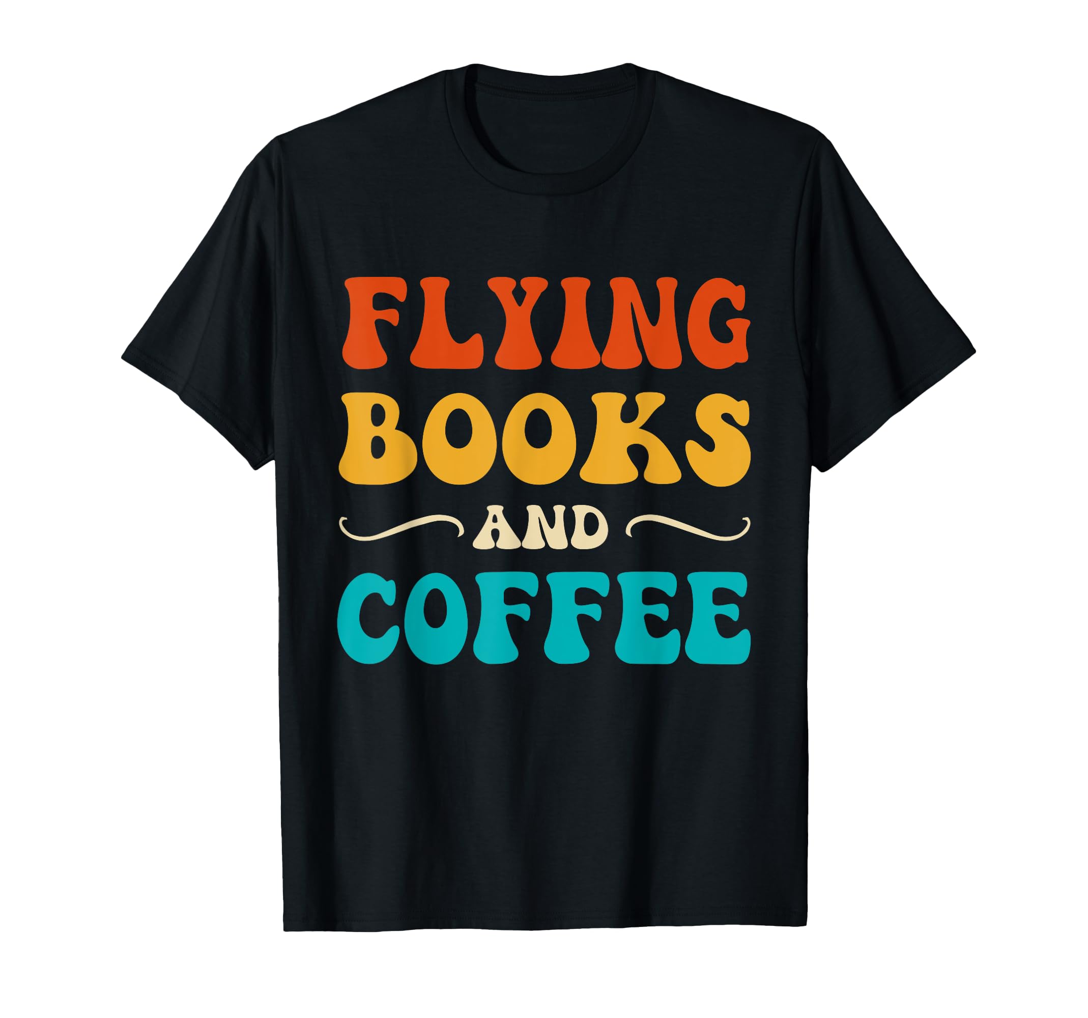 Groovy Funny Flying Books And Coffee T-Shirt - Custom Art Print Men Women - T-Shirt, Sweatshirt, Hoodie
