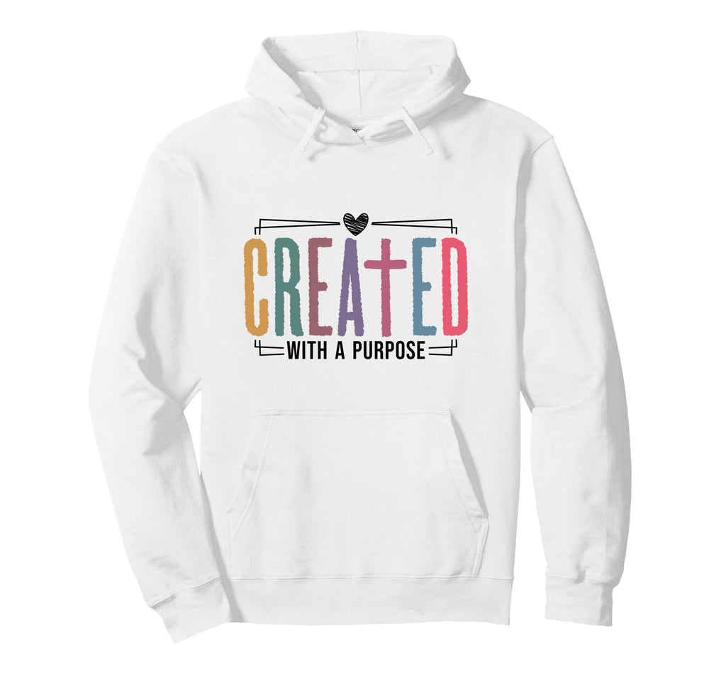 Created Purpose Self Worth Affirmation Hoodie - Unique Graphic Men Women - T-Shirt, Sweatshirt, Hoodie