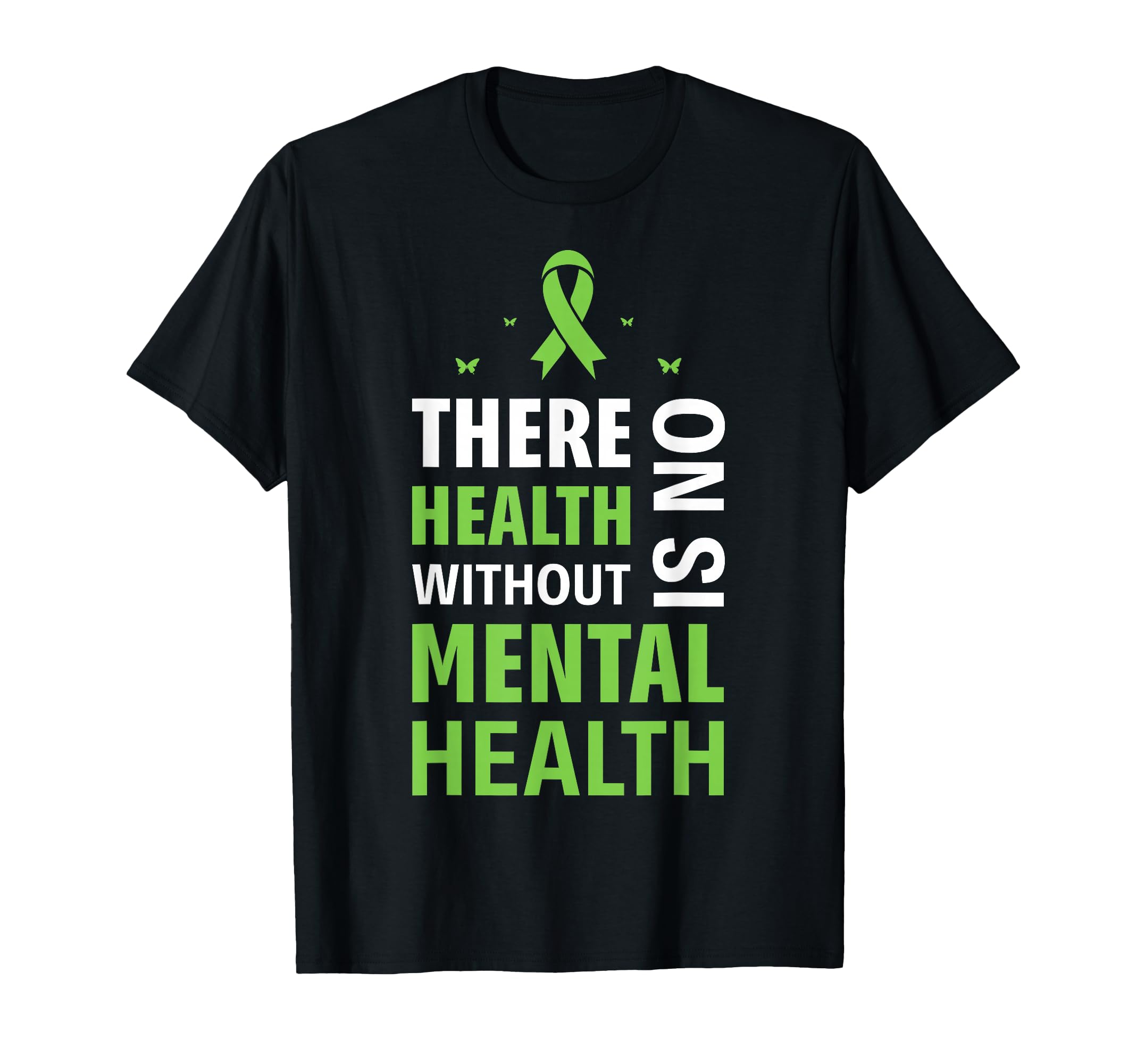 There Is No Health Without T-Shirt - Casual Everyday Wear for Adults - T-Shirt, Sweatshirt, Hoodie