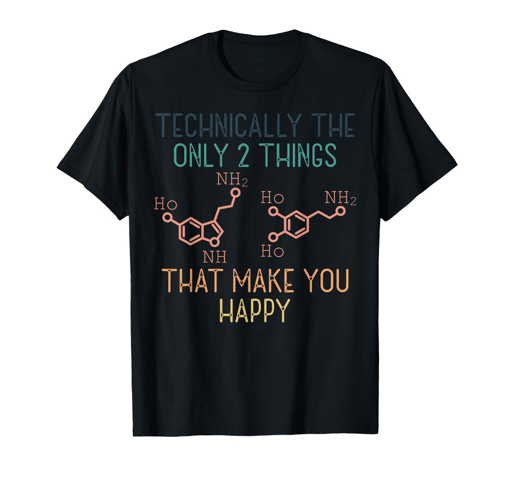 Psychology Serotonin Dopamine T-Shirt - Casual Everyday Wear Unisex - T-Shirt, Sweatshirt, Hoodie
