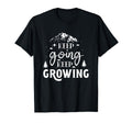 Keep Going Keep Growing Motivational T-Shirt - Trendy Graphic for Adults - T-Shirt, Sweatshirt, Hoodie