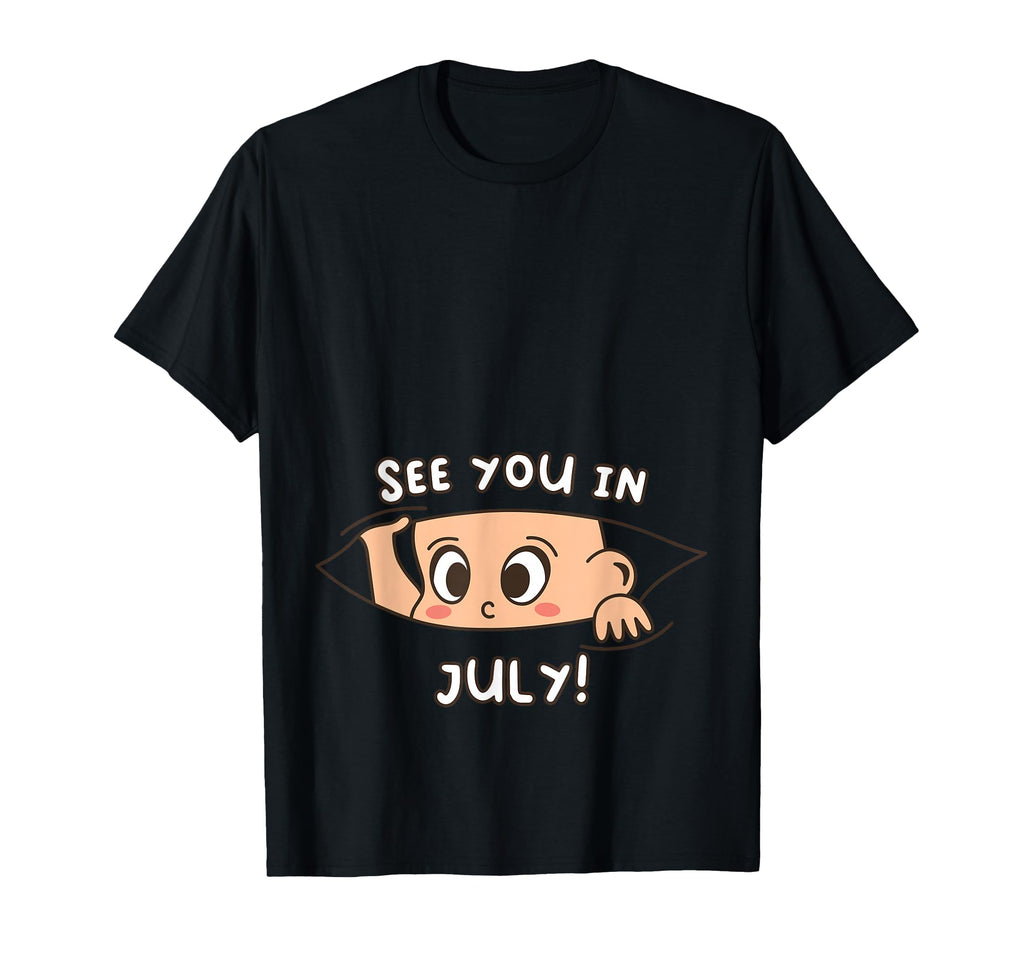 Pregnancy Mom Mother See You July T-Shirt - Casual Everyday Wear Unisex - T-Shirt, Sweatshirt, Hoodie
