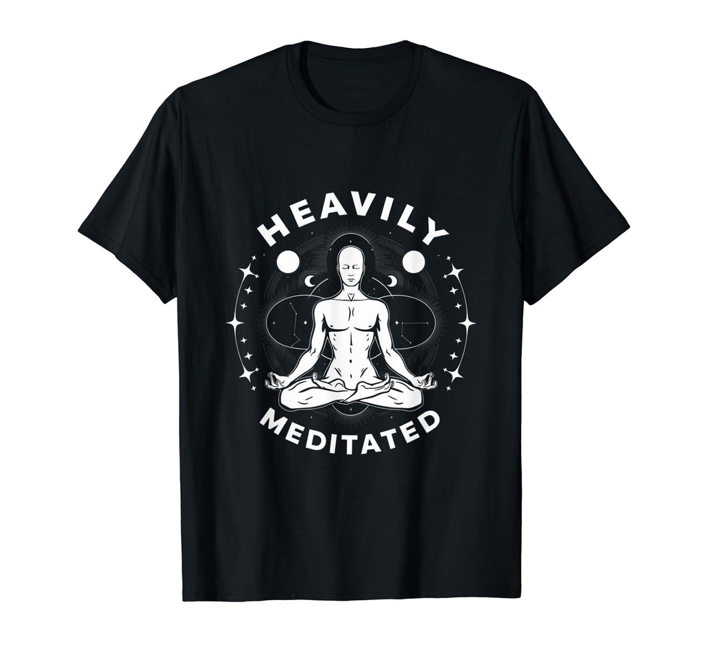 Heavily Meditated Funny Mens Meditation T-Shirt - Graphic Print for Adults - T-Shirt, Sweatshirt, Hoodie