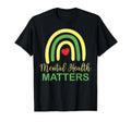 Mental Health Matters Rainbow National T-Shirt - Novelty Apparel Men Women - T-Shirt, Sweatshirt, Hoodie