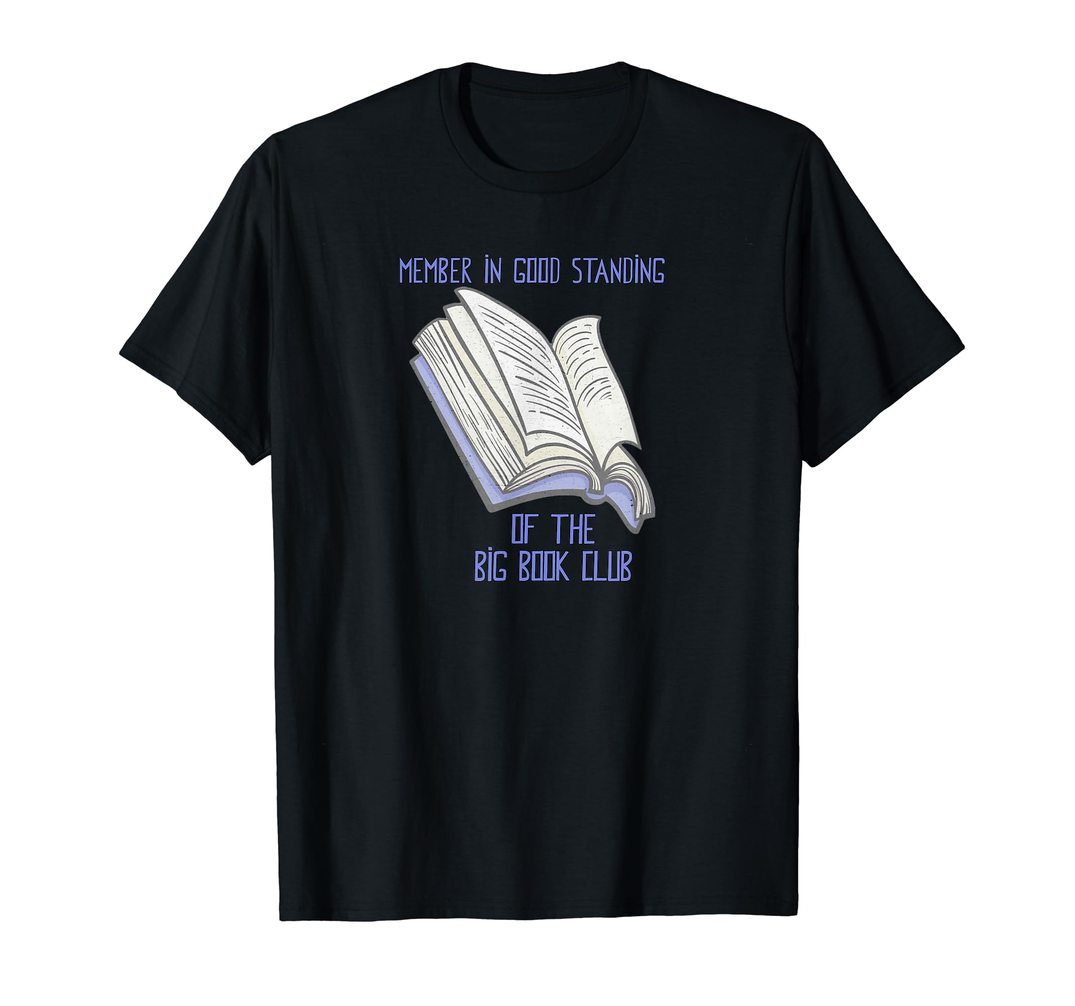 Member Big Book Club Recovery Sobriety T-Shirt - Unique Graphic Men Women - T-Shirt, Sweatshirt, Hoodie