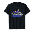 Friendship Is What Keeps Me Going Bff T-Shirt - Fun Novelty Design Unisex - T-Shirt, Sweatshirt, Hoodie