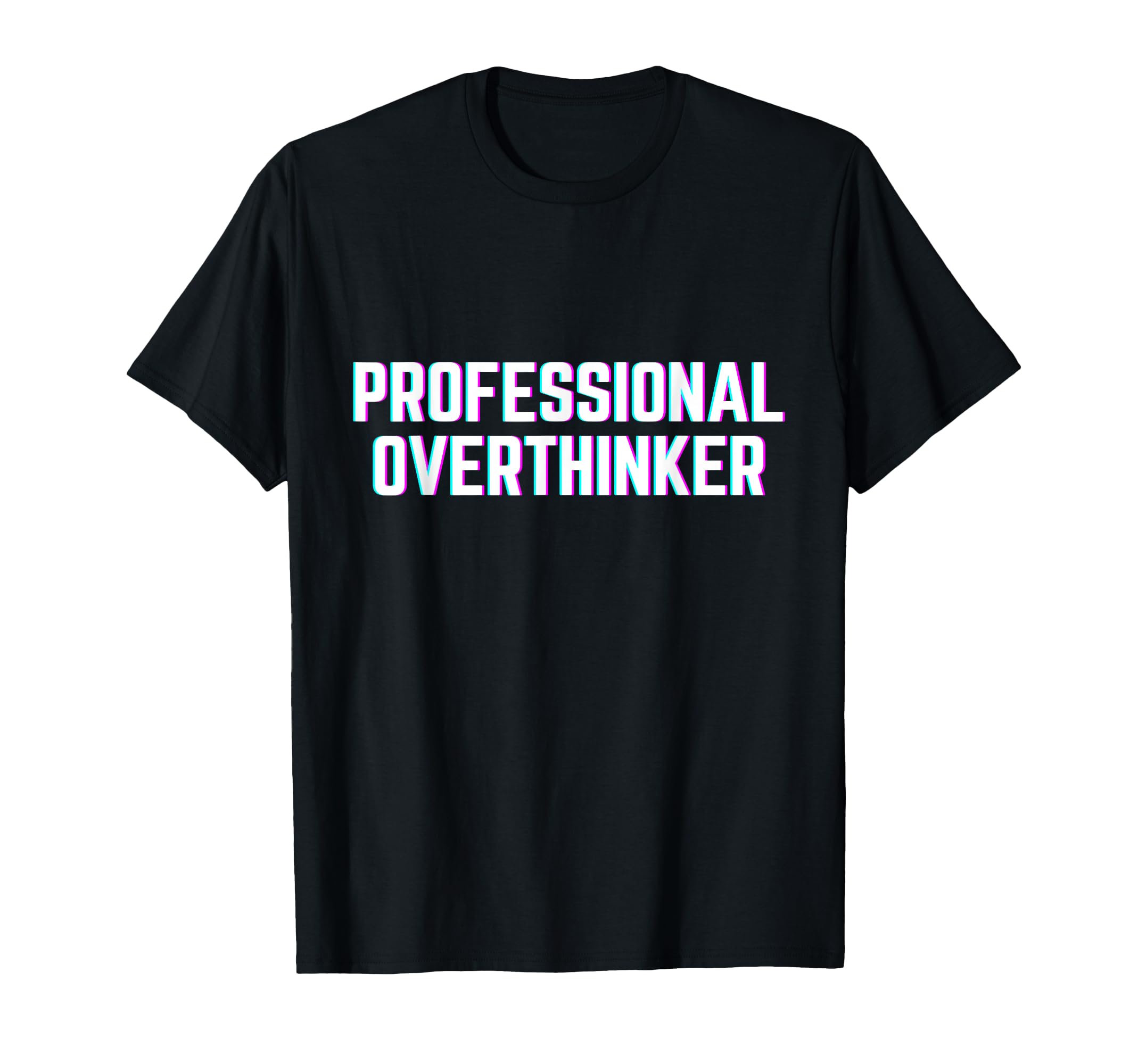 Professional Overthinker Funny Meme T-Shirt - Custom Art Print for Adults - T-Shirt, Sweatshirt, Hoodie