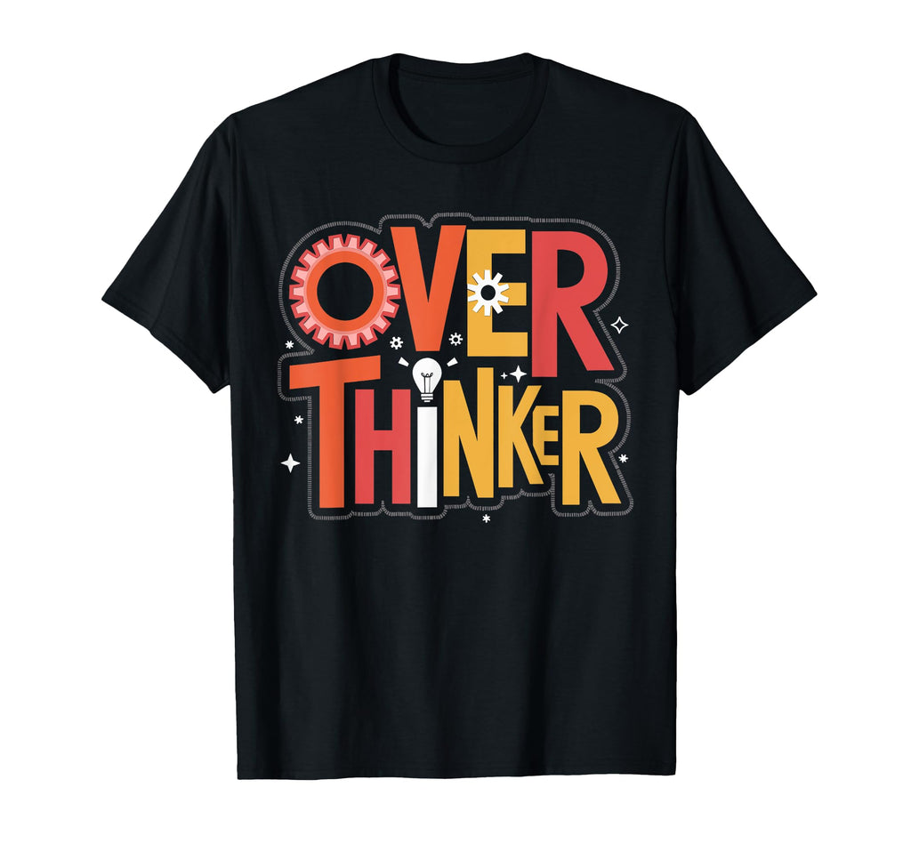 Overthinker Gear Light Overthinking T-Shirt - Custom Art Print for Adults - T-Shirt, Sweatshirt, Hoodie