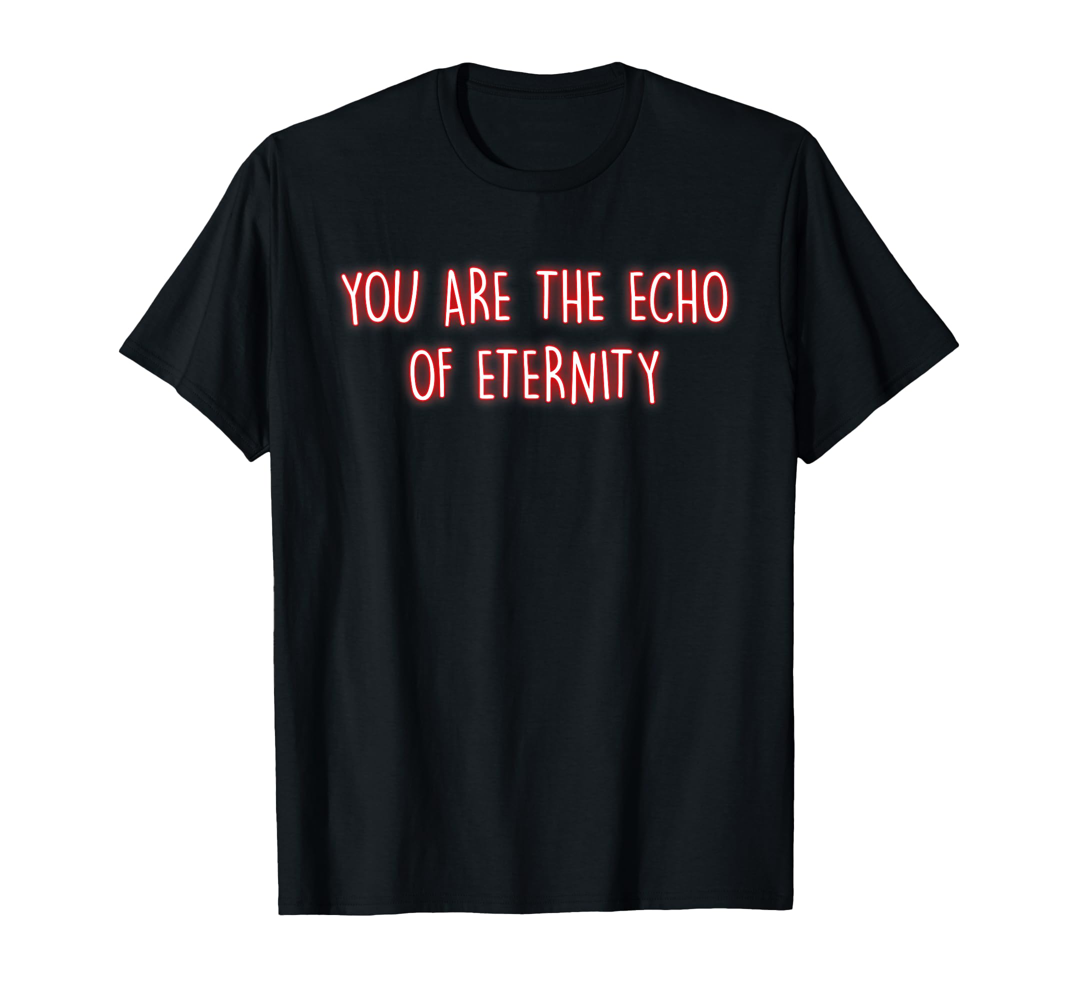 You Are Echo Eternity Mindfulness Inner T-Shirt - Aesthetic Graphic Unisex - T-Shirt, Sweatshirt, Hoodie