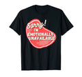 Sorry Im Unavailable Funny Anti Social T-Shirt - Graphic Print Men Women - T-Shirt, Sweatshirt, Hoodie