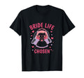 Bride Life Chosen Bridal Celebration T-Shirt - Custom Art Print Unisex - T-Shirt, Sweatshirt, Hoodie