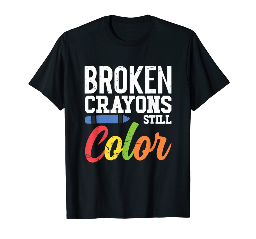 Broken Crayons Still Color Mental T-Shirt - Novelty Apparel for Adults - T-Shirt, Sweatshirt, Hoodie