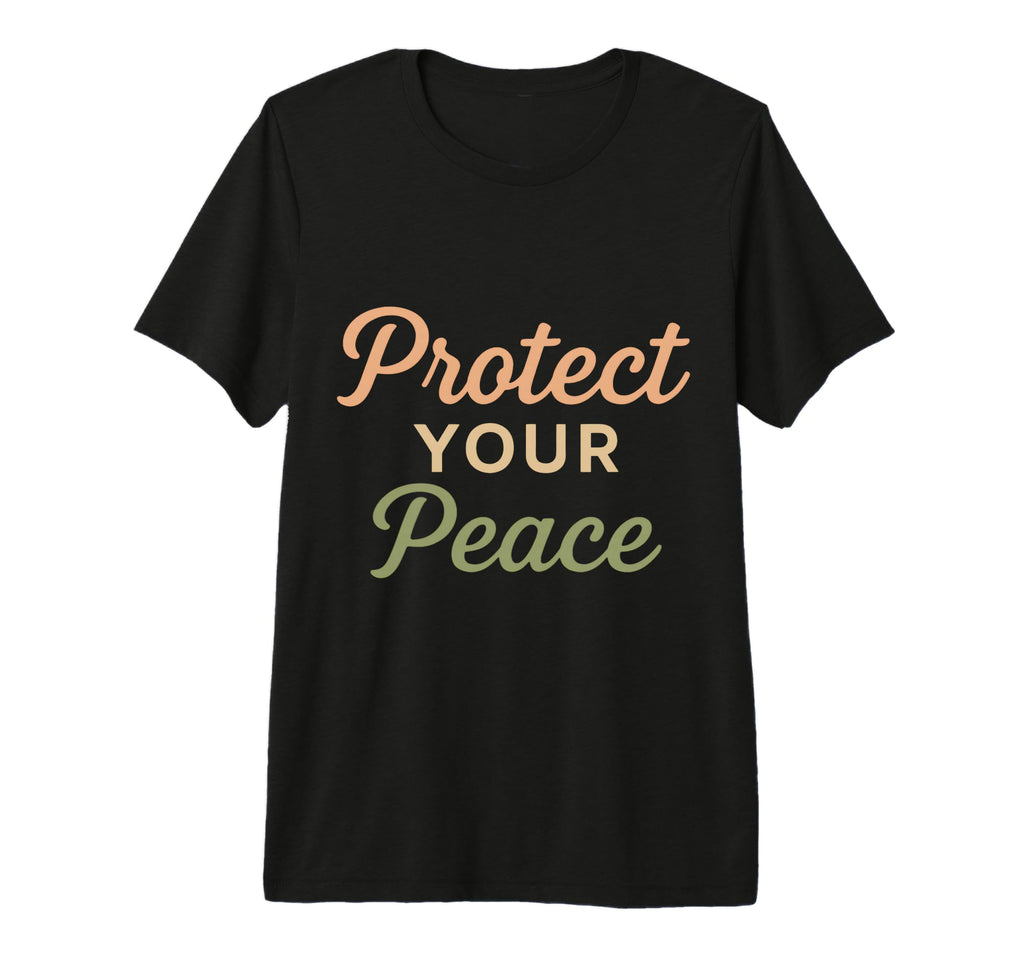 Protect Your Peace Aesthetic T-Shirt - Casual Everyday Wear for Adults - T-Shirt, Sweatshirt, Hoodie