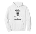Hold Partner Im Overstimulated Hoodie - Trendy Graphic Men Women - T-Shirt, Sweatshirt, Hoodie