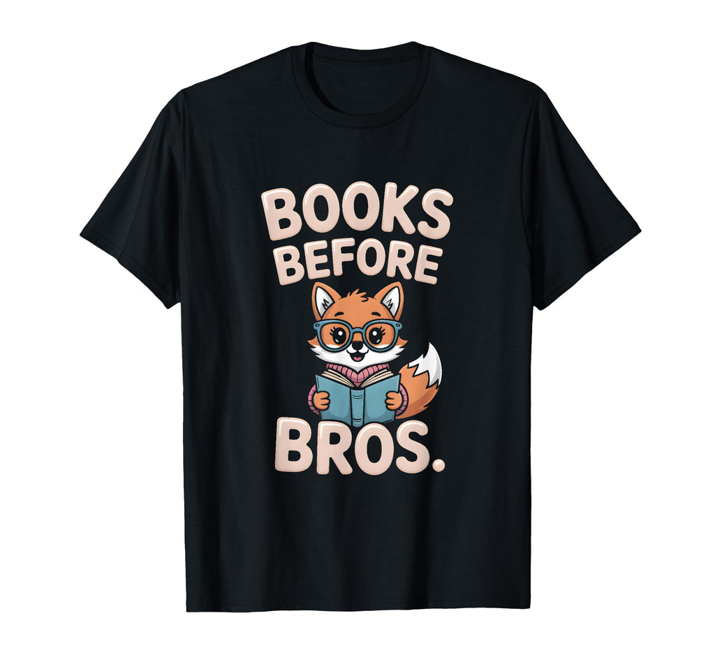 Books Before Bros Nerdy Fox Reading T-Shirt - Unique Graphic for Adults - T-Shirt, Sweatshirt, Hoodie