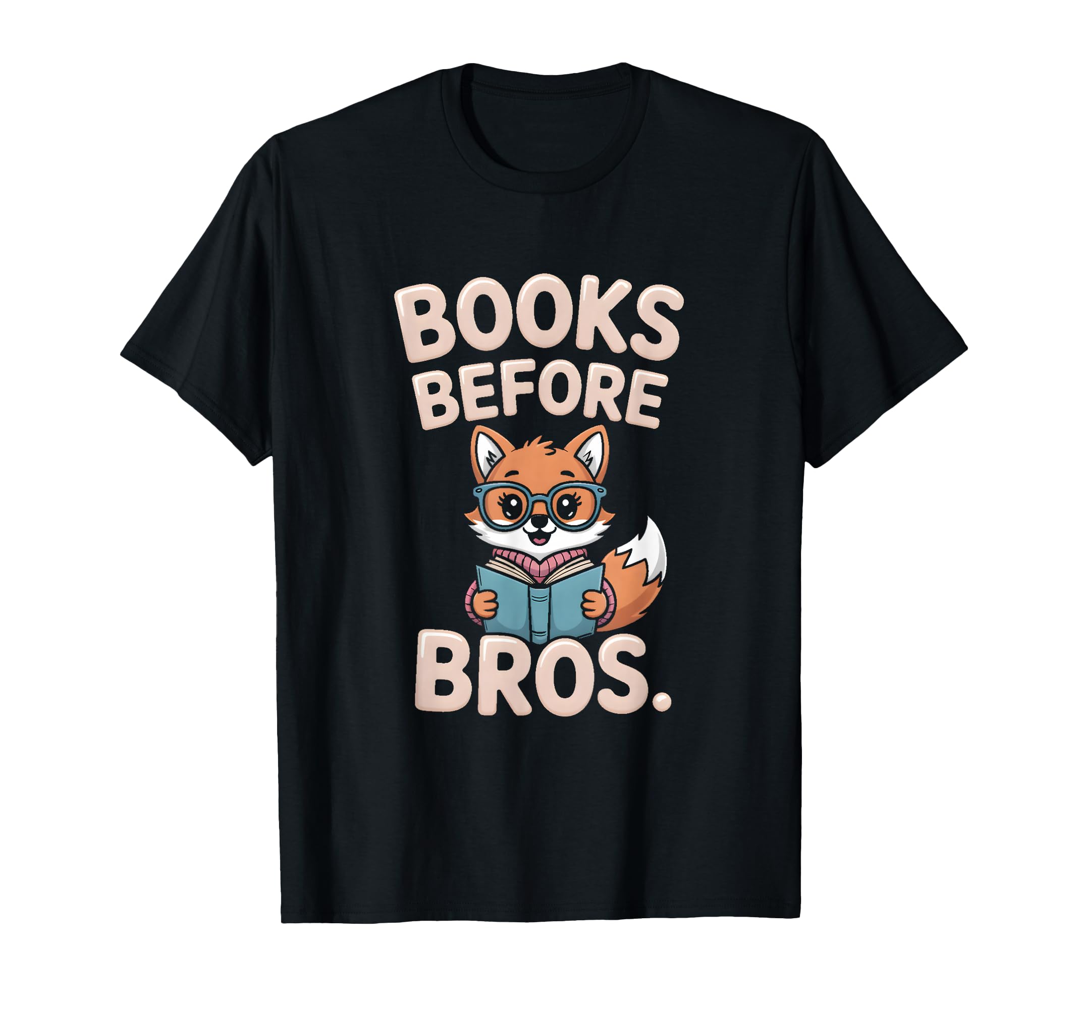 Books Before Bros Nerdy Fox Reading T-Shirt - Unique Graphic for Adults - T-Shirt, Sweatshirt, Hoodie