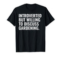 Introverted But Gardening Funny Introvert T-Shirt - Trendy Graphic Unisex - T-Shirt, Sweatshirt, Hoodie
