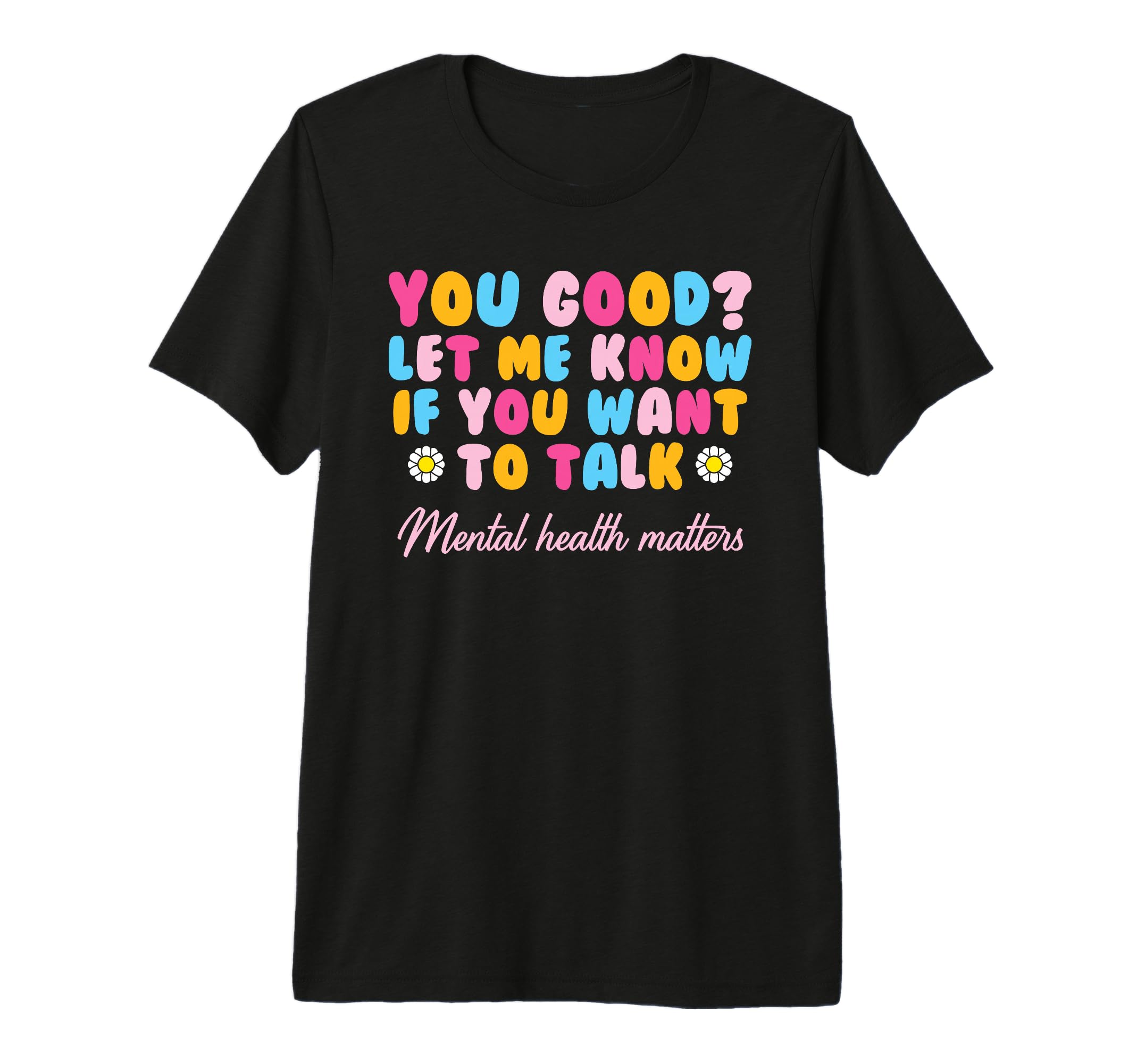 You Good Mental Health Awareness T-Shirt - Minimalist Print Men Women - T-Shirt, Sweatshirt, Hoodie