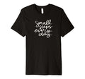 Small Steps Everyday T-Shirt - Unique Graphic Men Women - T-Shirt, Sweatshirt, Hoodie