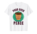 Funny Pour Over Coffee Yoga T-Shirt - Novelty Apparel Men Women - T-Shirt, Sweatshirt, Hoodie