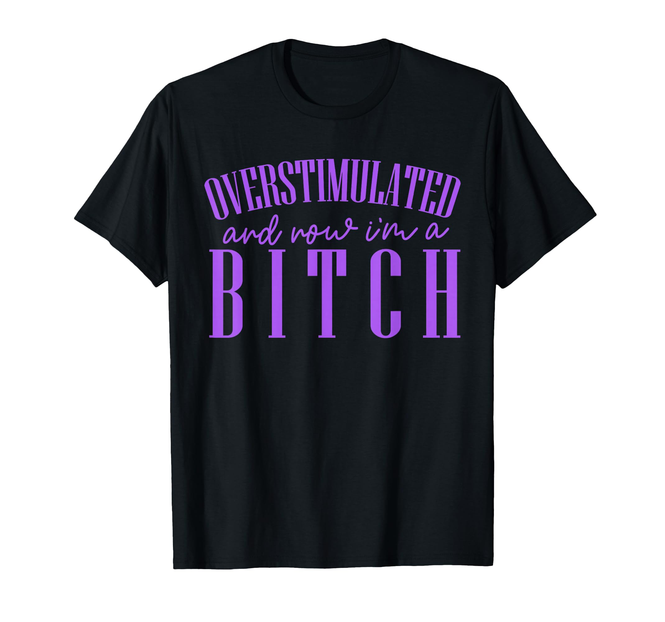 Overstimulated Mood Bold Purple T-Shirt - Minimalist Print Unisex - T-Shirt, Sweatshirt, Hoodie
