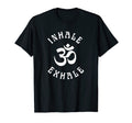 Yoga Inhale Exhale Meditation T-Shirt - Fun Novelty Design Men Women - T-Shirt, Sweatshirt, Hoodie