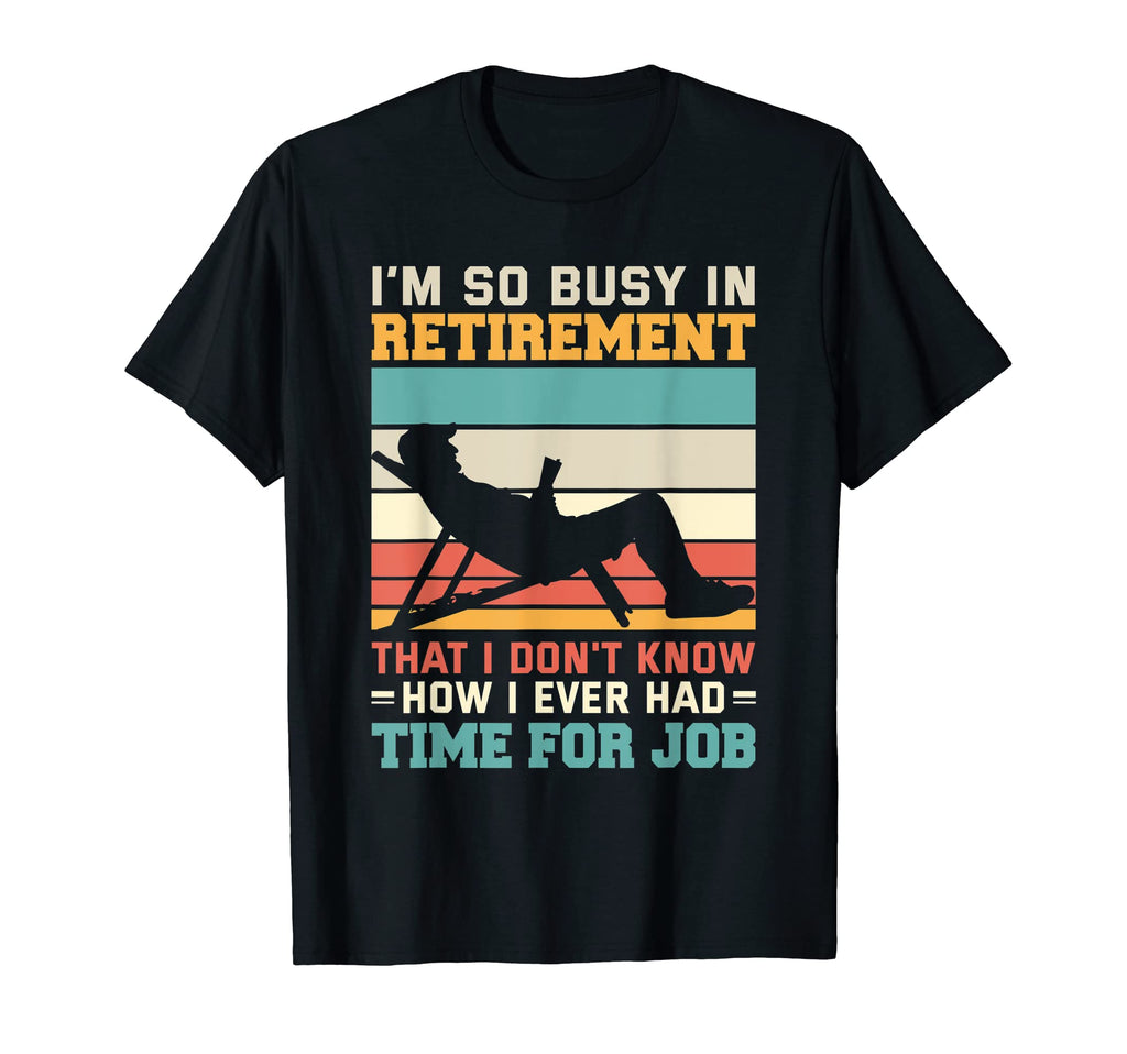 Busy Retirement Retired Book Lover T-Shirt - Streetwear Style for Adults - T-Shirt, Sweatshirt, Hoodie