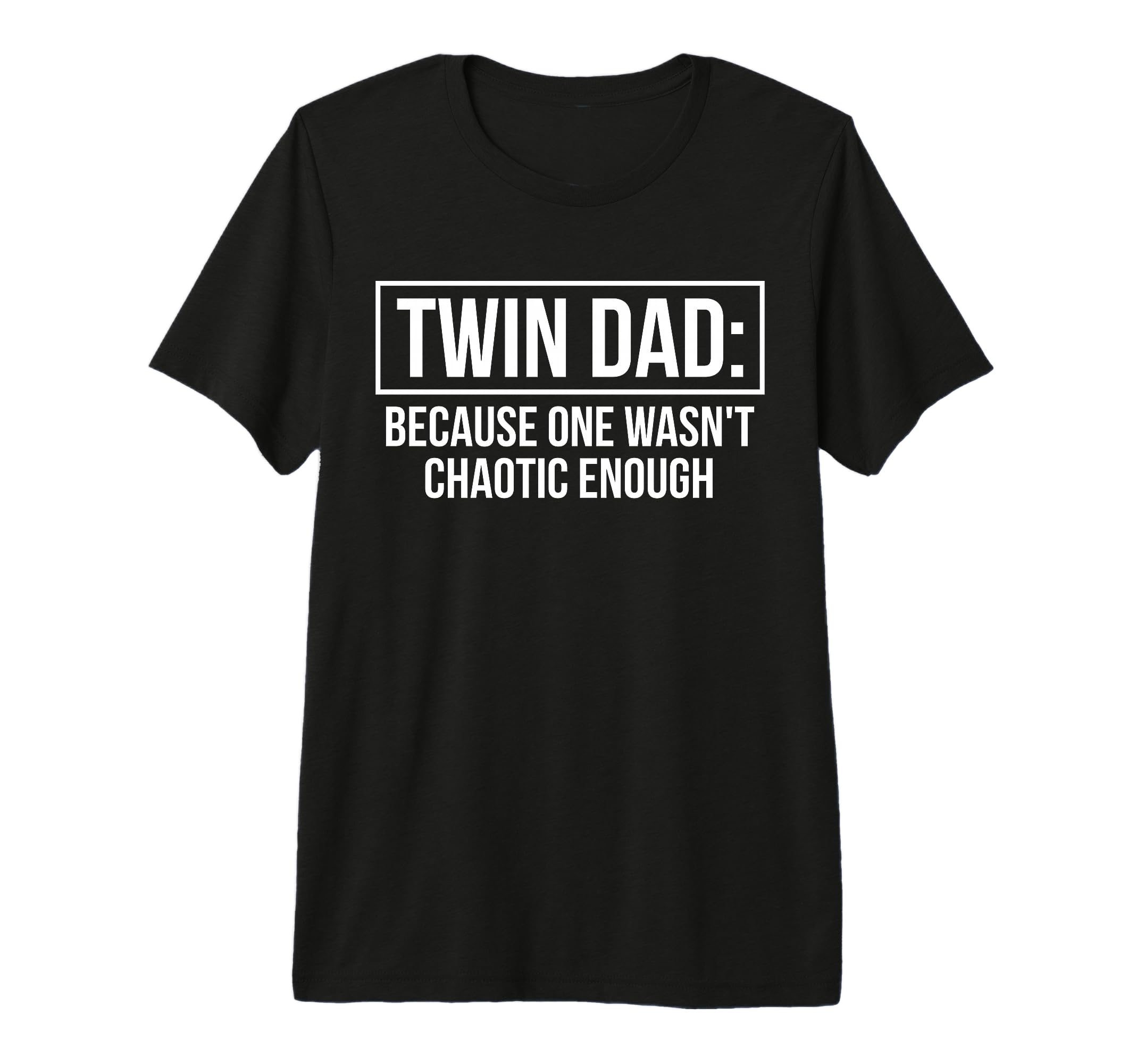 Mens Twin Dad Because One Wasnt T-Shirt - Casual Everyday Wear Unisex - T-Shirt, Sweatshirt, Hoodie