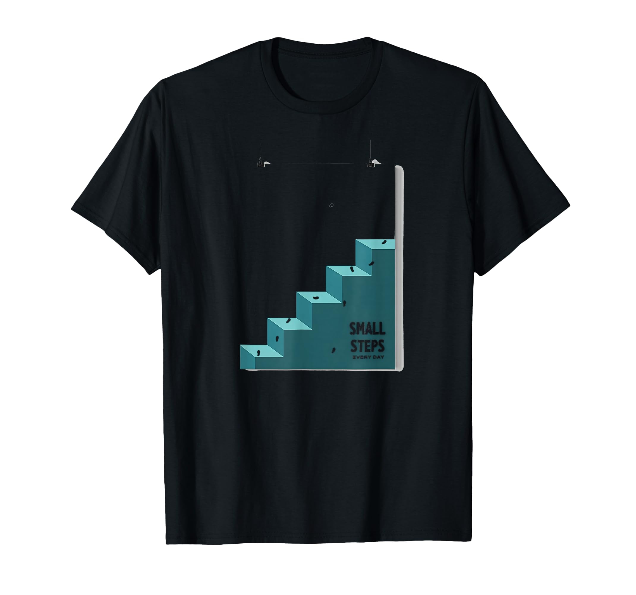 Small Steps Every Day Motivational T-Shirt - Trendy Graphic for Adults - T-Shirt, Sweatshirt, Hoodie