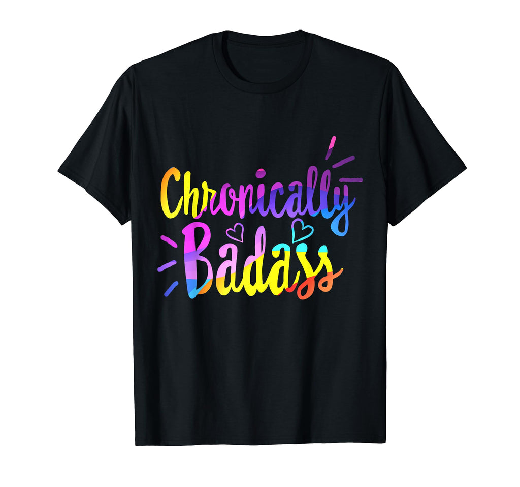 Chronically Badass Chronic Disease T-Shirt - Minimalist Print for Adults - T-Shirt, Sweatshirt, Hoodie