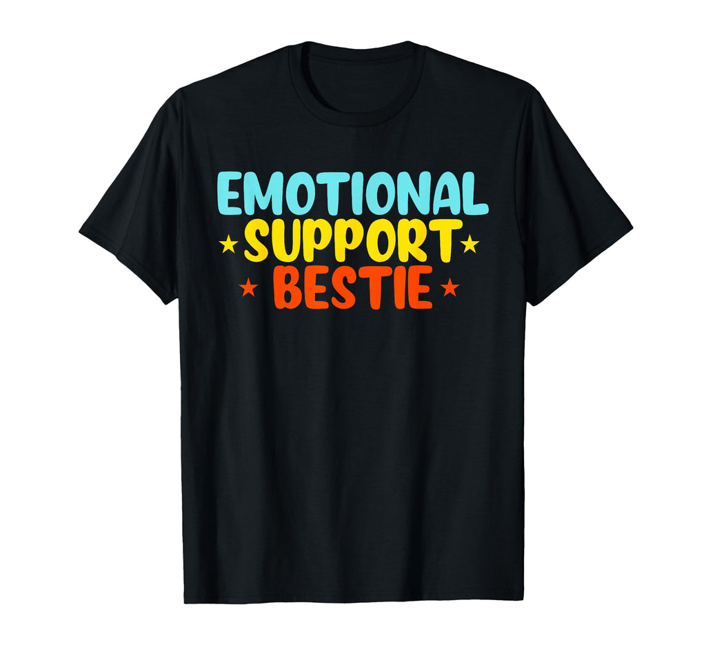 Emotional Support Best Friend T-Shirt - Aesthetic Graphic Men Women - T-Shirt, Sweatshirt, Hoodie