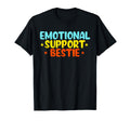 Emotional Support Best Friend T-Shirt - Aesthetic Graphic Men Women - T-Shirt, Sweatshirt, Hoodie