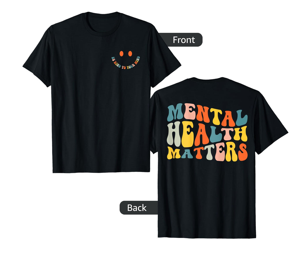 Be Kind To Your Mind Funny Mental T-Shirt - Minimalist Print for Adults - T-Shirt, Sweatshirt, Hoodie