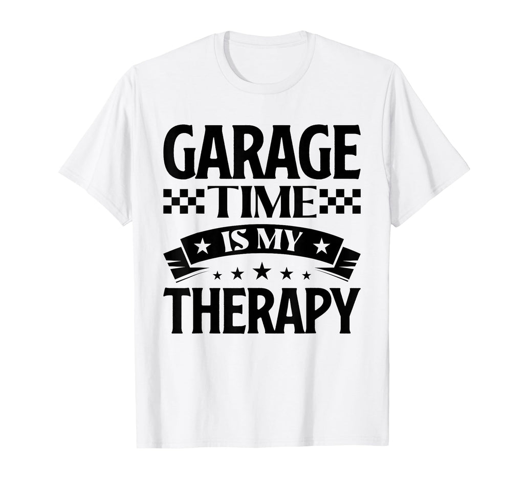Garage Time Is My Therapy T-Shirt - Aesthetic Graphic Unisex - T-Shirt, Sweatshirt, Hoodie