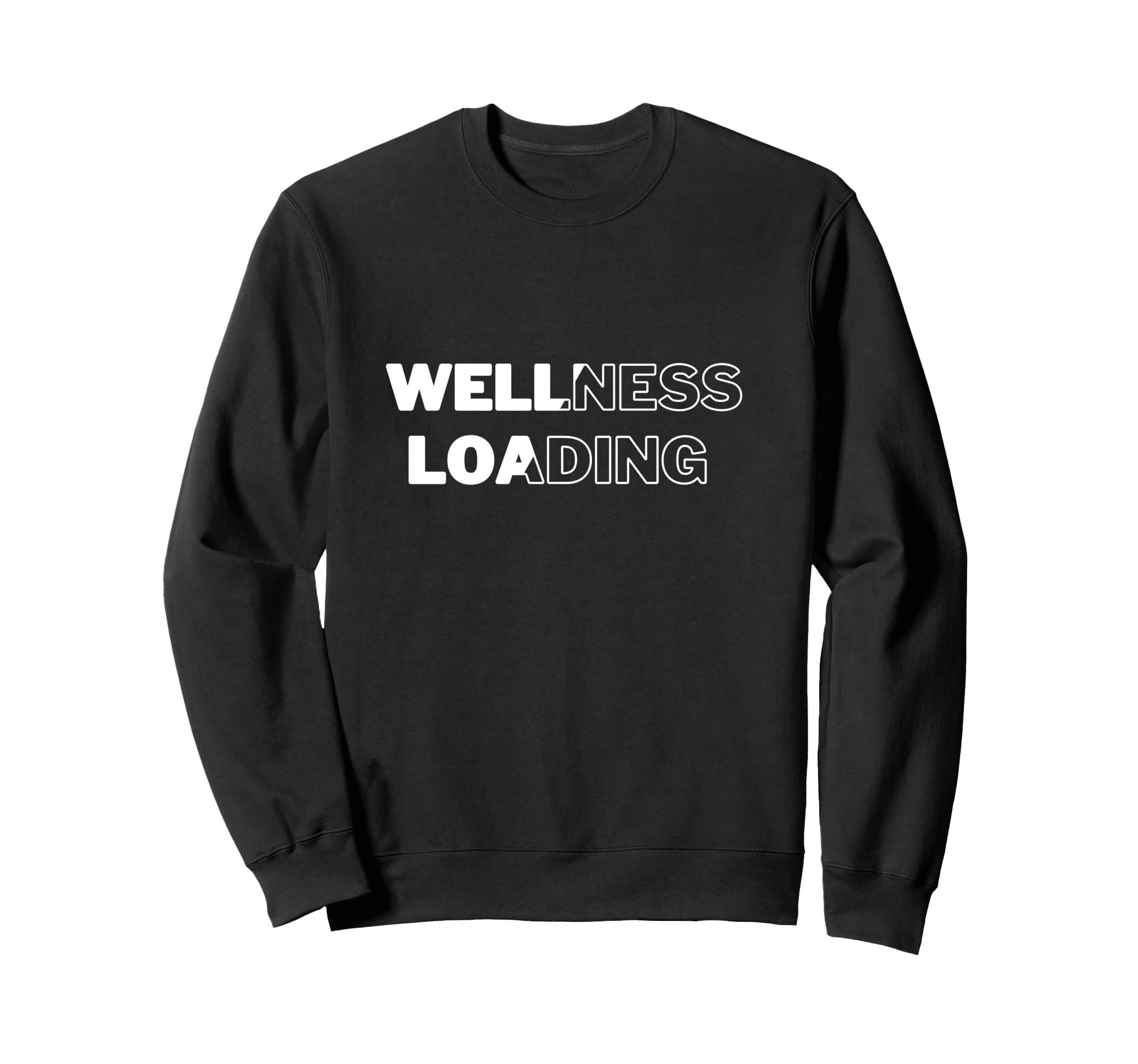 Wellness Loading Manifestion Self Sweatshirt - Graphic Print Men Women - T-Shirt, Sweatshirt, Hoodie