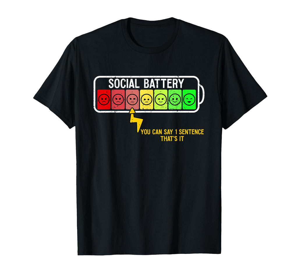 Social Battery Funny Introvert Social T-Shirt - Unique Graphic Unisex - T-Shirt, Sweatshirt, Hoodie