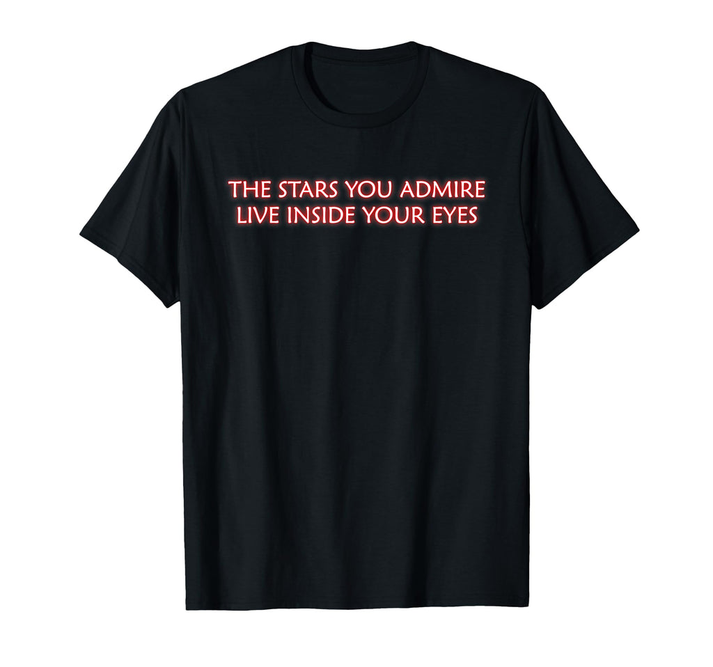 Stars You Admire Live Inside Your T-Shirt - Streetwear Style Men Women - T-Shirt, Sweatshirt, Hoodie